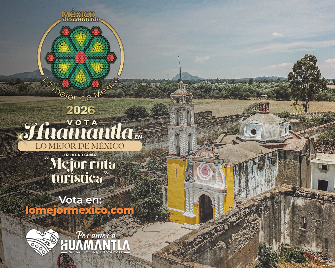 Invita gobierno municipal a respaldar la grandeza turística de Huamantla en 'Lo Mejor de México 2026'